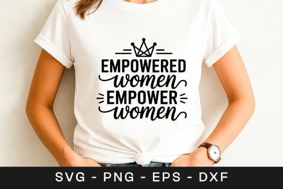 Empowered Women Empower Women Quote SVG Review