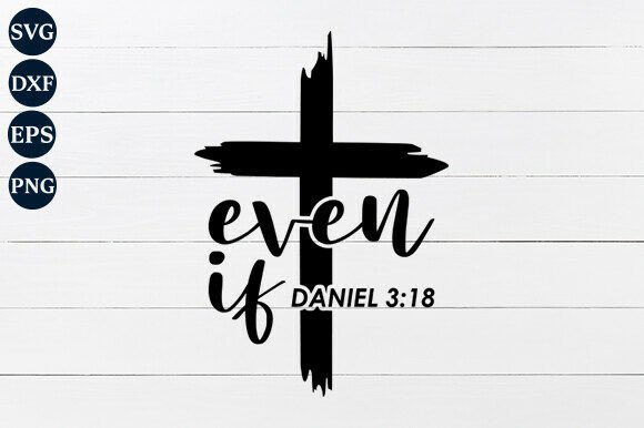 Even if, Daniel 3 18 SVG