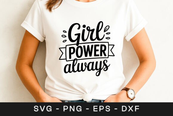 Girl Power Always Feminist Quote SVG PNG Review