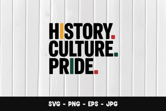 History Culture Pride Quote SVG PNG
