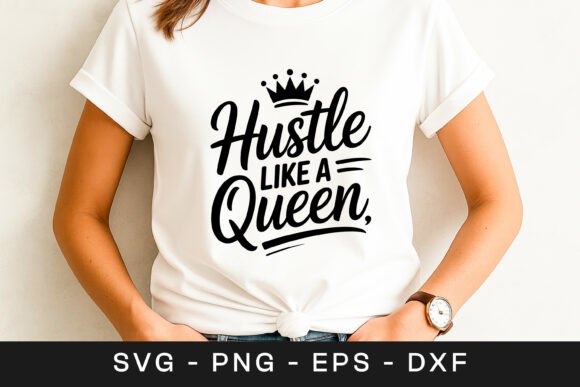 Hustle Like a Queen Feminist Quote SVG Review for Real Projects