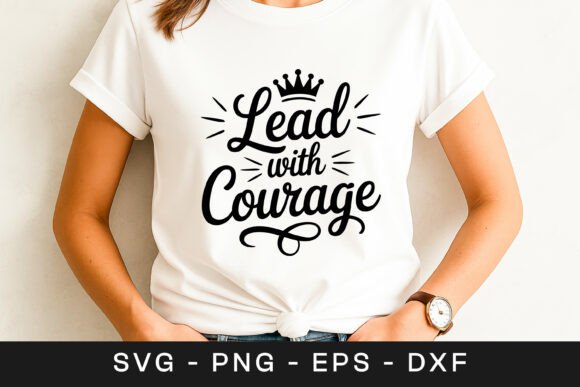 Lead with Courage Motivation Quote SVG P Review