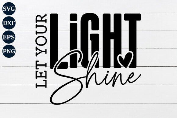 Let Your Light Shine SVG PNG
