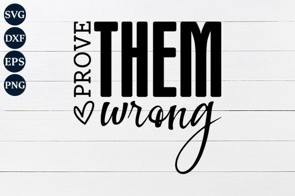 Prove Them Wrong SVG PNG
