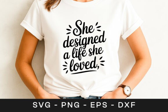She Designed a Life She Loved Quote SVG Review