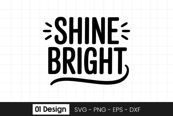 Shine Bright Motivational Quote SVG PNG Review for Real Projects