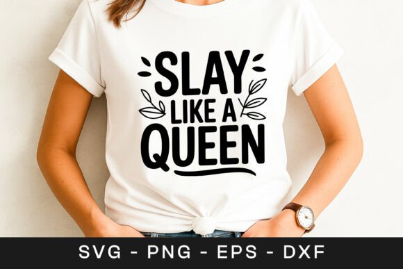 Slay Like a Queen Feminist Quote SVG PNG Review