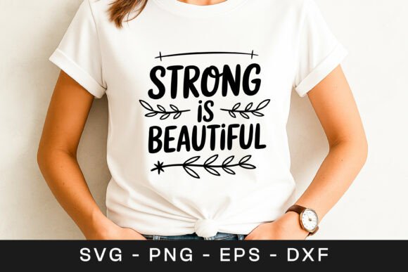 Strong is Beautiful Motivation Quote SVG Review for Real Projects