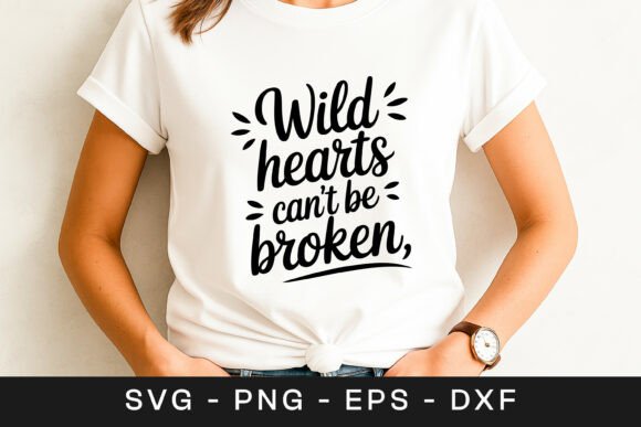 Wild Hearts Can't Be Broken Quote SVG Review for Real Projects